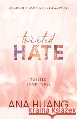 Twisted Hate Ana Huang 9781728274881 Bloom Books