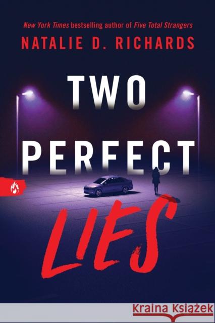 Two Perfect Lies Natalie D. Richards 9781728276038 Sourcebooks Fire