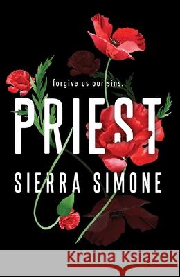 Priest: A Steamy and Taboo BookTok Sensation Sierra Simone 9781728278384 Sourcebooks, Inc
