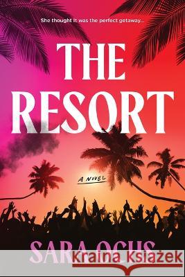 The Resort Sara Ochs 9781728279558