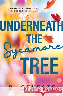 Underneath the Sycamore Tree B. Celeste 9781728281797 Sourcebooks, Inc