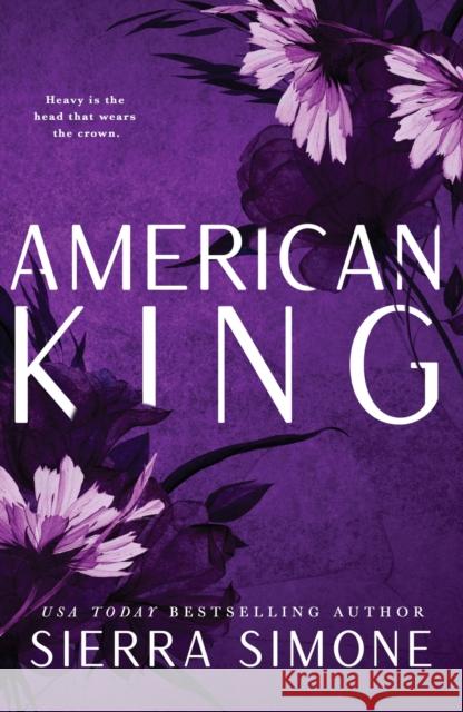 American King: A Steamy and Taboo BookTok Sensation Sierra Simone 9781728282008 Sourcebooks, Inc