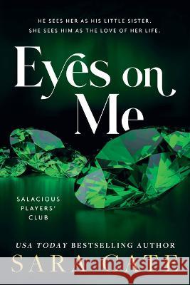 Eyes on Me Sara Cate 9781728282145 Sourcebooks Casablanca