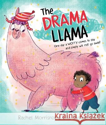 The Drama Llama Rachel Morrisroe Ella Okstad 9781728283135 Sourcebooks Jabberwocky