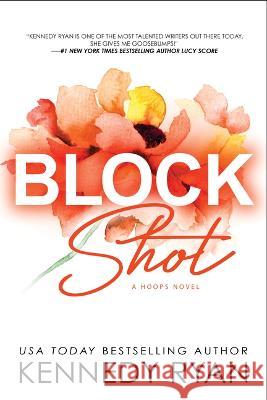 Block Shot Ryan, Kennedy 9781728284972