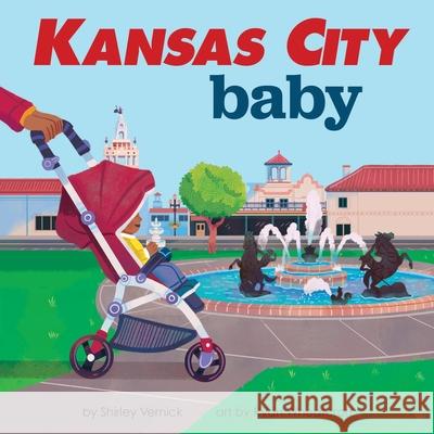 Kansas City Baby Shirley Vernick Ryan Wheatcroft 9781728286280 Hometown World