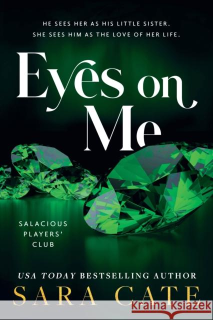 Eyes on Me Sara Cate 9781728286778 Sourcebooks, Inc