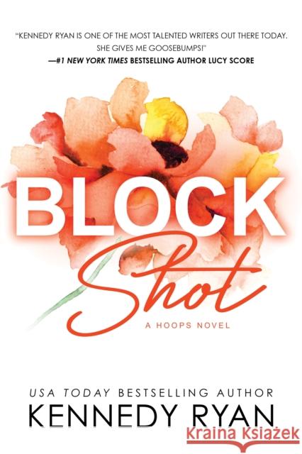 Block Shot Kennedy Ryan 9781728286853