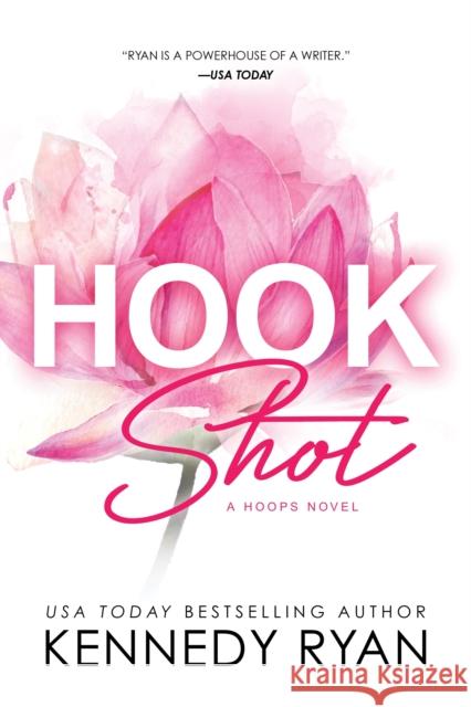 Hook Shot Kennedy Ryan 9781728286860