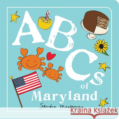 ABCs of Maryland Sandra Magsamen 9781728286969 Hometown World