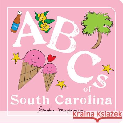 ABCs of South Carolina Sandra Magsamen 9781728286990 Hometown World