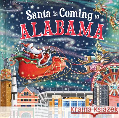 Santa Is Coming to Alabama Steve Smallman Reuben McHugh 9781728287287 Hometown World