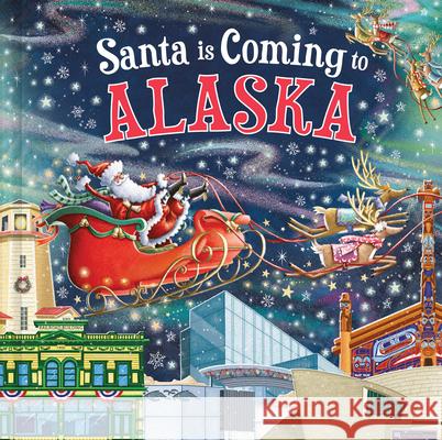 Santa Is Coming to Alaska Steve Smallman Reuben McHugh 9781728287317 Hometown World