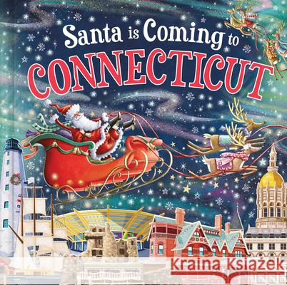 Santa Is Coming to Connecticut Steve Smallman Reuben McHugh 9781728287614 Hometown World