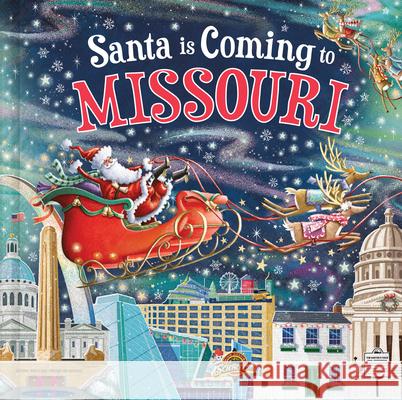 Santa Is Coming to Missouri Steve Smallman Reuben McHugh 9781728288246 Hometown World