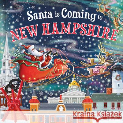 Santa Is Coming to New Hampshire Steve Smallman Reuben McHugh 9781728288390 Hometown World