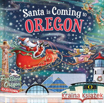 Santa Is Coming to Oregon Steve Smallman Reuben McHugh 9781728288727 Hometown World