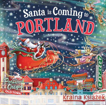 Santa Is Coming to Portland Steve Smallman Reuben McHugh 9781728288840 Hometown World