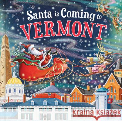 Santa Is Coming to Vermont Steve Smallman Reuben McHugh 9781728289175 Hometown World