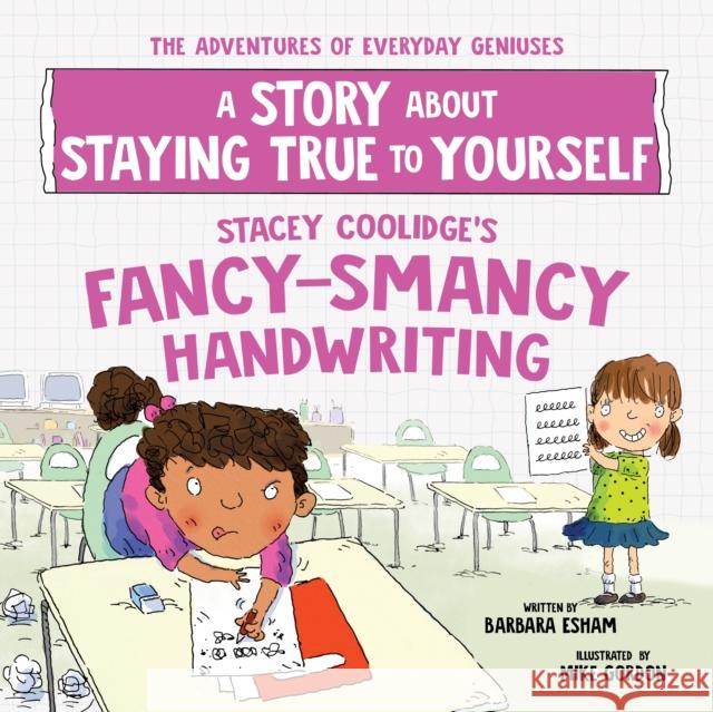 Stacey Coolidge's Fancy-Smancy Handwriting: A Story about Staying True to Yourself  9781728289403 Sourcebooks