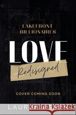 Love Redesigned Lauren Asher 9781728292137 Bloom Books