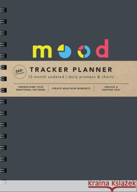 Mood Tracker Undated Planner: Understand Your Emotional Patterns; Create Healthier Mindsets; Unlock a Happier You! Sourcebooks 9781728293882 Sourcebooks