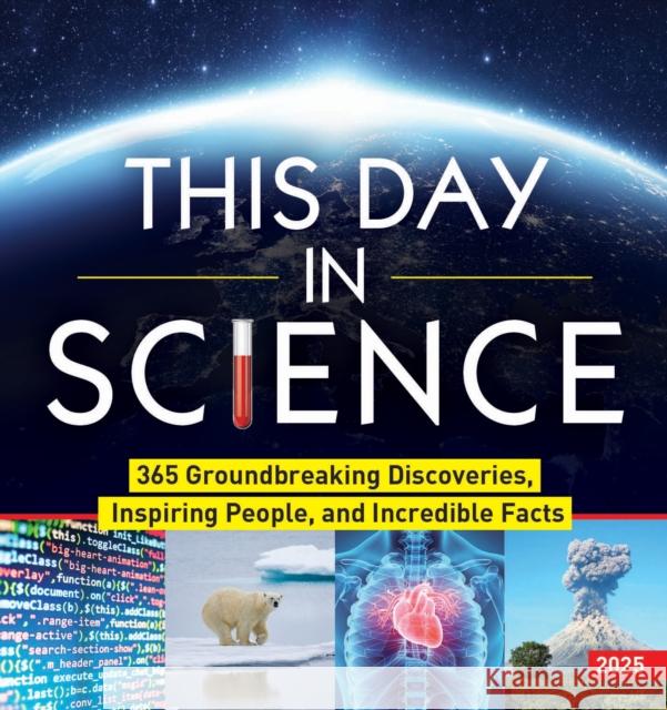2025 This Day in Science Boxed Calendar: 365 Groundbreaking Discoveries, Inspiring People, and Incredible Facts Sourcebooks 9781728293936 Sourcebooks