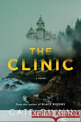 The Clinic Cate Quinn 9781728293981 Sourcebooks Landmark