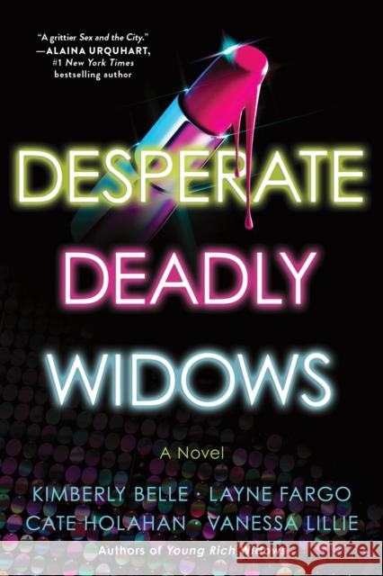 Desperate Deadly Widows: A Novel Kimberly Belle 9781728294049 Sourcebooks Landmark