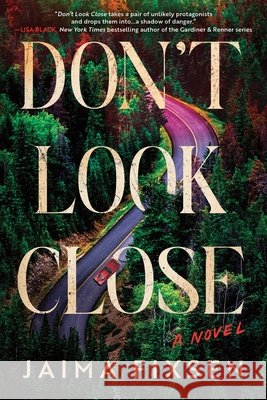 Don't Look Close: A Novel Jaima Fixsen 9781728294933 Poisoned Pen Press
