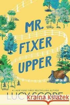 Mr. Fixer Upper Lucy Score 9781728295152