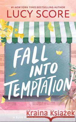 Fall Into Temptation Lucy Score 9781728295237 Bloom Books