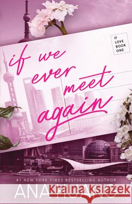 If We Ever Meet Again Ana Huang 9781728295572