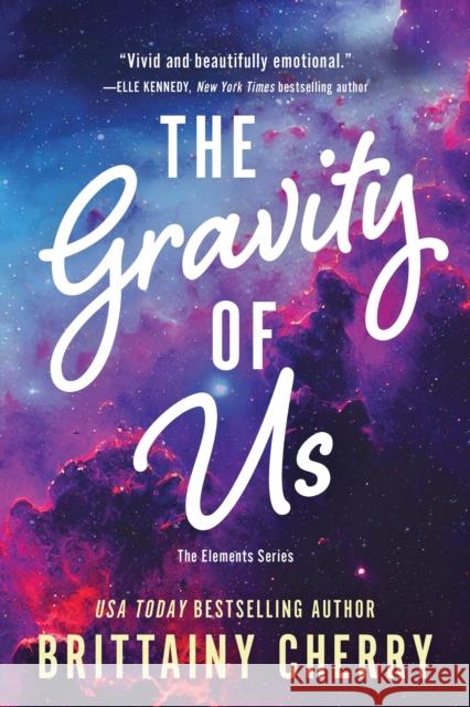 The Gravity of Us Brittainy Cherry 9781728297149 Sourcebooks, Inc