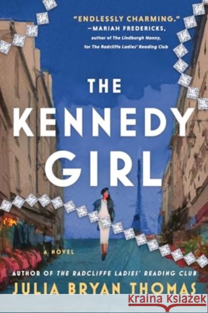 The Kennedy Girl: A Novel Julia Bryan Thomas 9781728297187 Sourcebooks Landmark