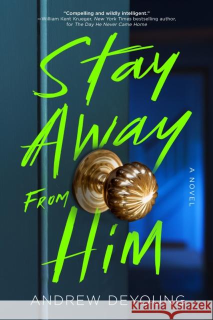 Stay Away from Him Andrew DeYoung 9781728298139