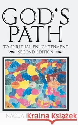 God's Path: To Spiritual Enlightenment Naola Kaylani Davis 9781728300450 Authorhouse