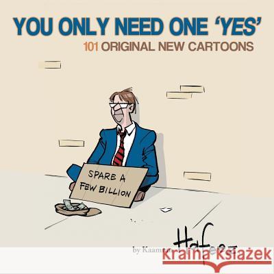 You Only Need One Yes: The Art and Humor of Hafeez Hafeez, Kaamran 9781728303239