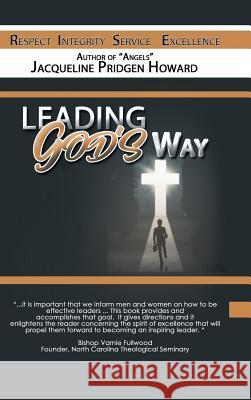 Leading God's Way Jacqueline Pridgen Howard 9781728304489 Authorhouse