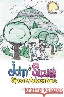 John & Suzie's Great Adventure Jean Rowe Evans 9781728305332