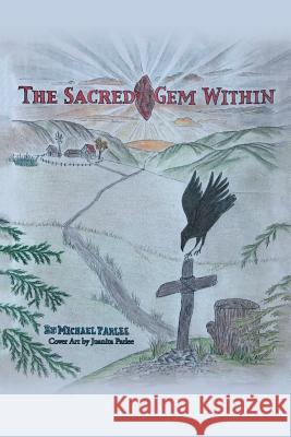 The Sacred Gem Within Michael Parlee Juanita Parlee 9781728305608