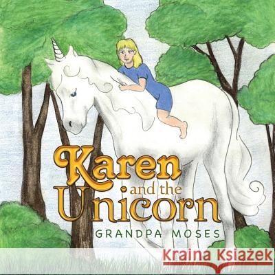 Karen and the Unicorn Grandpa Moses 9781728310572