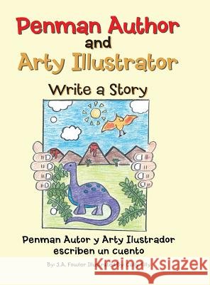 Penman Author and Arty Illustrator Write a Story J. A. Fowler Cally Tilly 9781728311159
