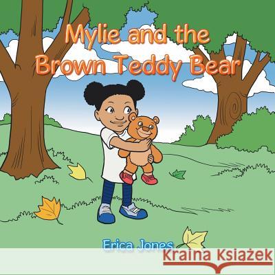 Mylie and the Brown Teddy Bear Erica Jones 9781728311609