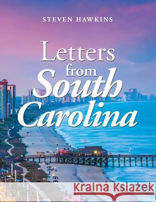 Letters from South Carolina Steven Hawkins 9781728312675