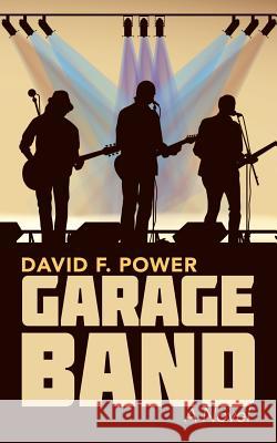 Garage Band David F Power 9781728312767