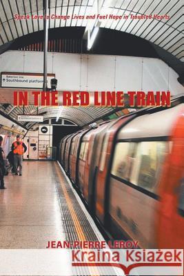 In the Red Line Train Jean-Pierre Leroy 9781728313009