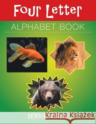 Four Letter Alphabet Book Deryck Chung 9781728314518 Authorhouse