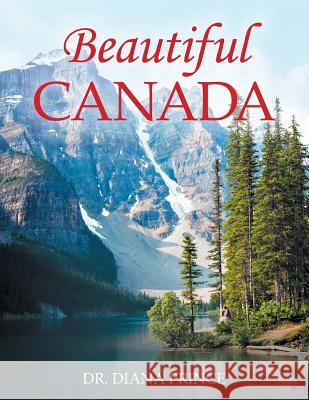 Beautiful Canada Diana Prince 9781728314853 Authorhouse