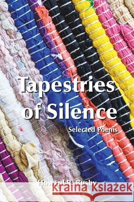 Tapestries of Silence Howard R Busby 9781728316130